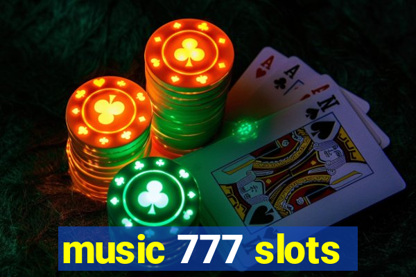 music 777 slots